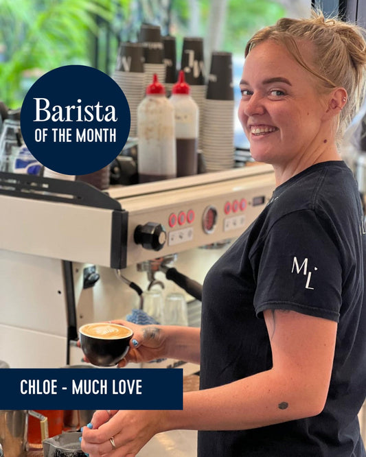Barista of the Month - Chloe, Much Love - February 2026
